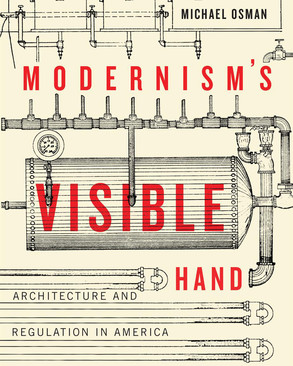 Front cover of Modernism’s Visible Hand by Michael Osman