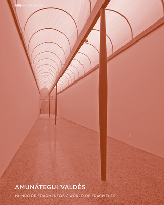 Image of the cover of Amunátegui Valdés-World of Fragments (ARQ, 2017) showing an image of a hallway with a curved ceiling with a red tint